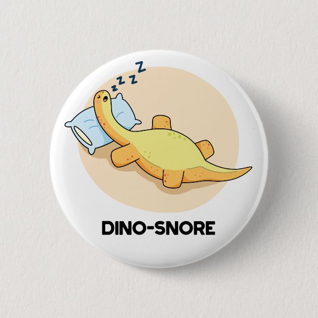 Dinosnore Funny Sleeping Dinosaur Pun  6 Cm Round Badge (Front)