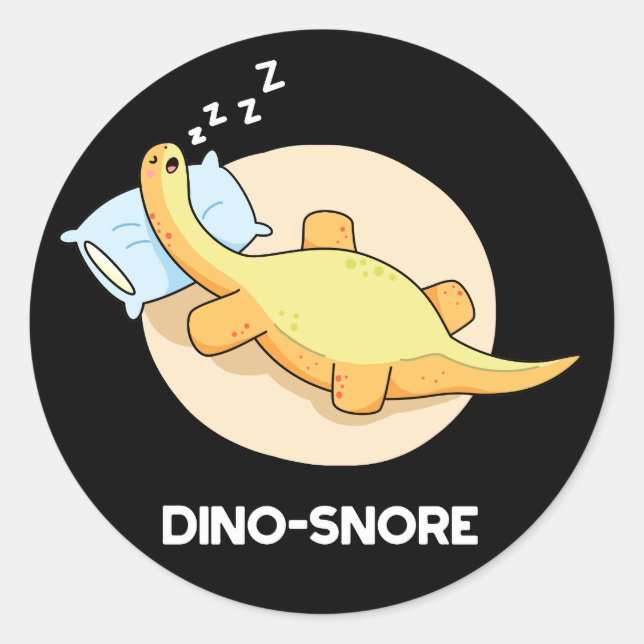 Dinosnore Funny Sleeping Dinosaur Pun Dark BG Classic Round Sticker (Front)