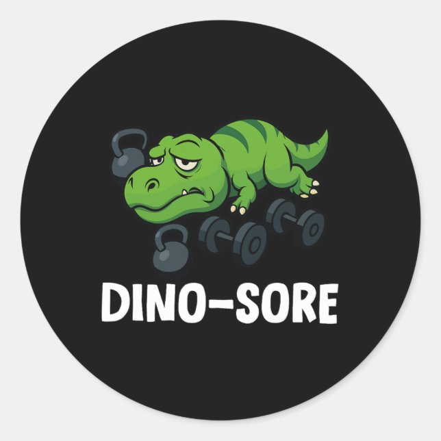Dinosore Funny T-rex Gym Workout  Classic Round Sticker (Front)