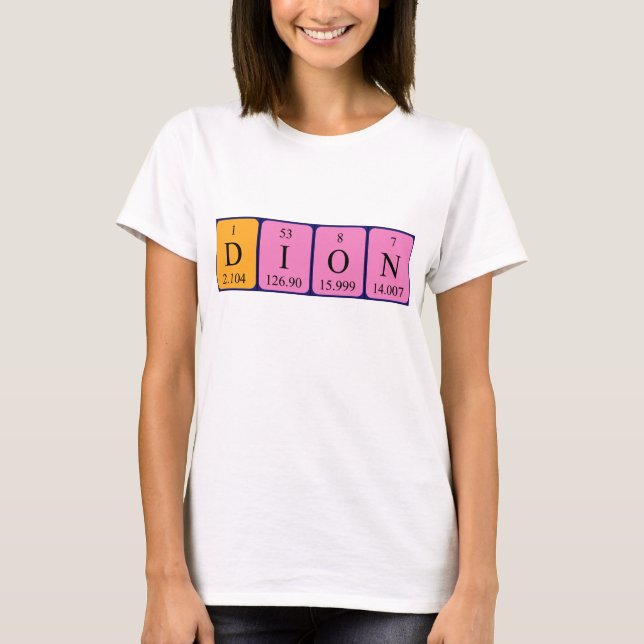 Dion periodic table name shirt (Front)