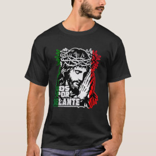 Dios Por Delante Mexican Jesus Christ Christian Bi T-Shirt