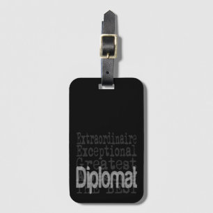 Diplomat Extraordinaire Luggage Tag