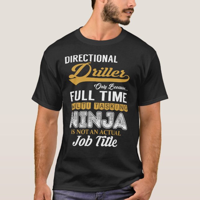 Directional Driller MultiTasking T-Shirt (Front)