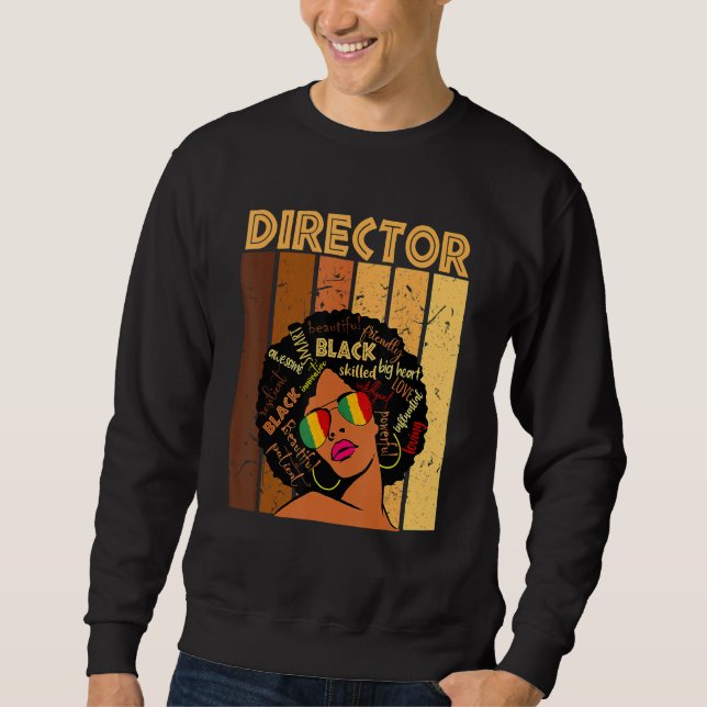Director Afro African American Women Black History Sweatshirt (Front)
