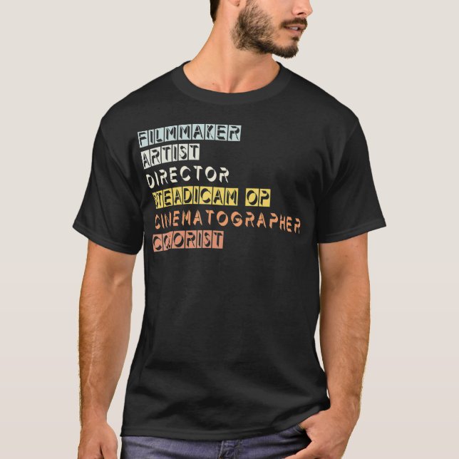 Director Cinematographer Filmmaker Steadicam T-Shirt (Front)
