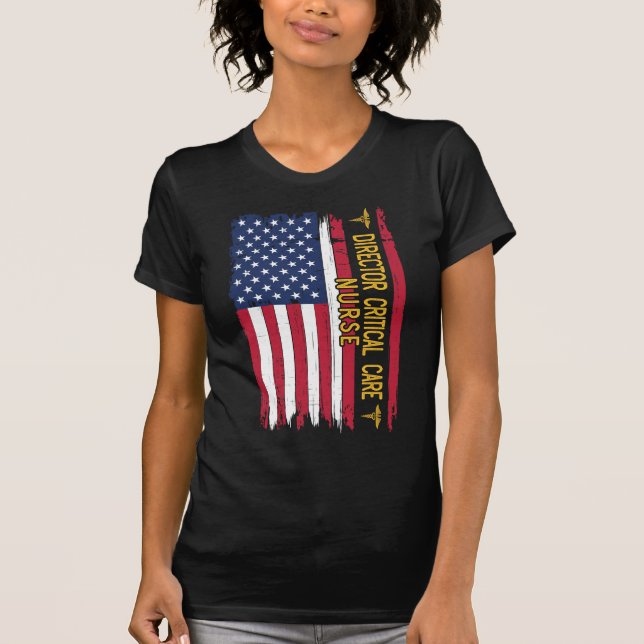 Director Critical Care Nurse American Flag T-Shirt (Front)
