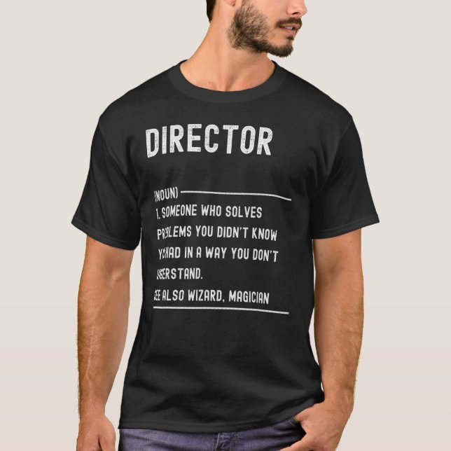 Director Definition Shirts Funny Job Title (Front)
