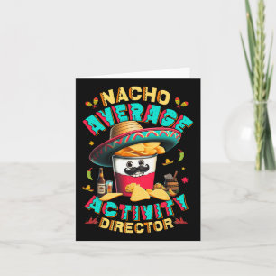 Director Nacho Average Activity Director Cinco De Card