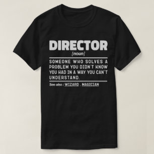 Director Noun Personalised Worker Sarcastic Saying T-Shirt