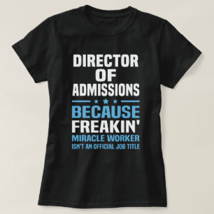 Director Of Admissions T-Shirt