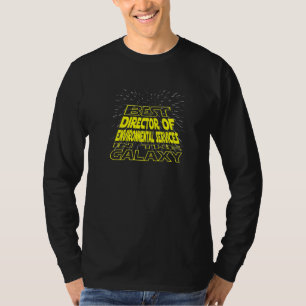 Director Of Environmental Services Cool Galaxy Jo T-Shirt