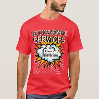 Director Of Environmental Services Funny Hero Job T-Shirt