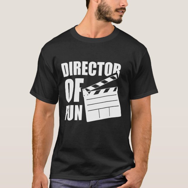 Director Of Fun Clapperboard Humour Party T-Shirt (Front)