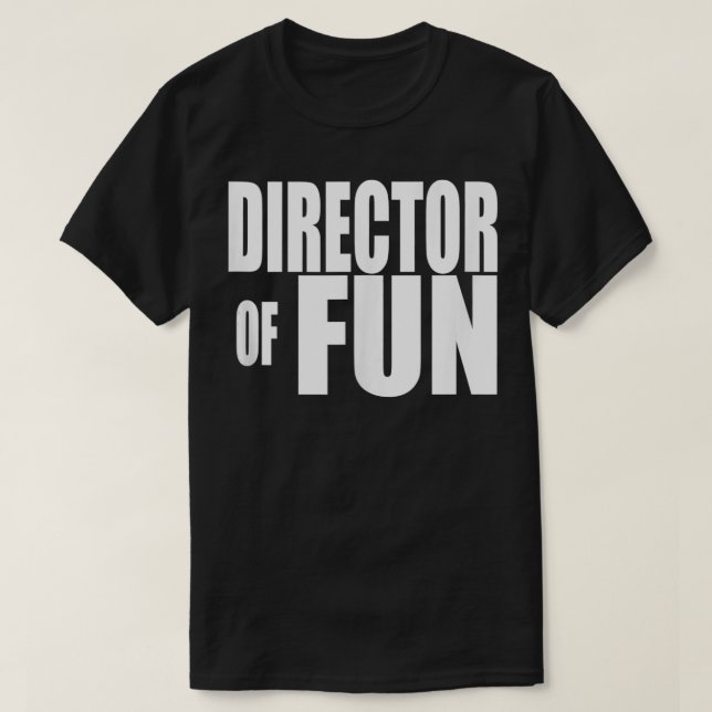 DIRECTOR OF FUN Party Wedding Planner Event Coordi T-Shirt (Design Front)