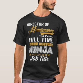 Director of Maintenance MultiTasking T-Shirt