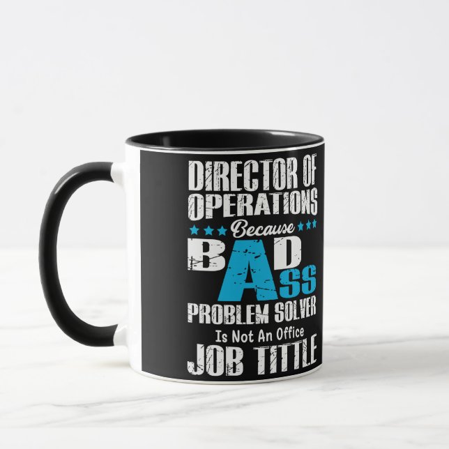 Director Of Operations Because Badass Problem Mug (Left)