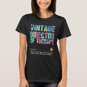 Director of Therapy Appreciation Week Back to Scho T-Shirt