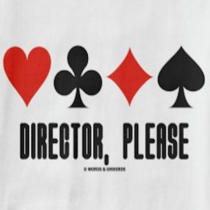 Director, Please (Four Card Suits Bridge Game) T-Shirt