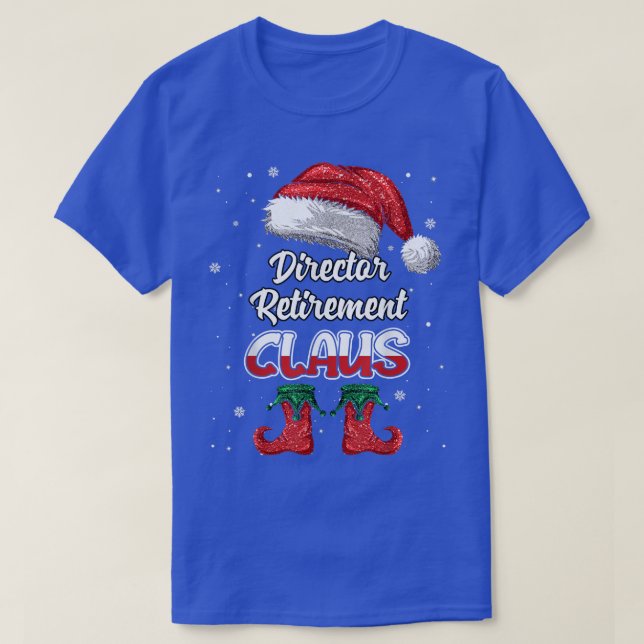 Director Retirement Santa Claus Christmas Funny Ma T-Shirt (Design Front)