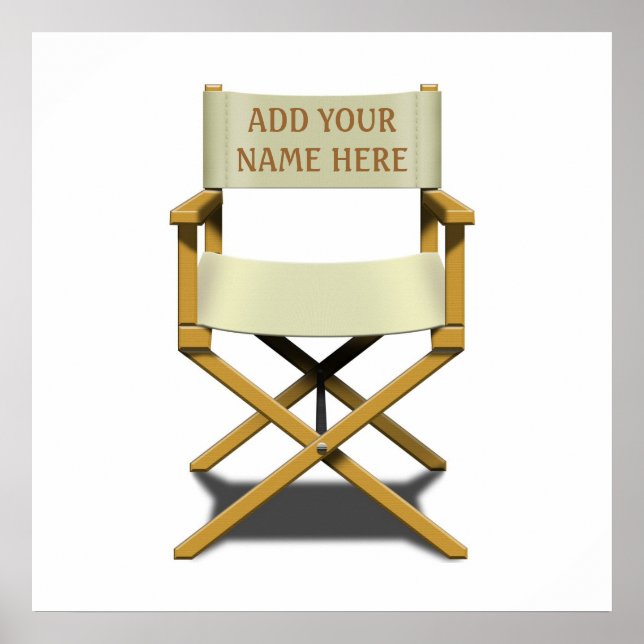 DIRECTOR'S CHAIR ARTWORK + your name Poster (Front)