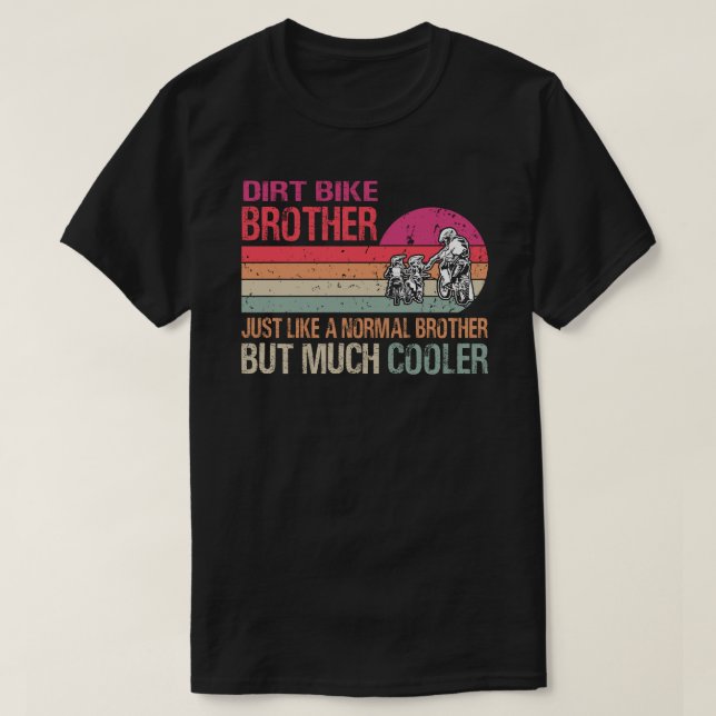 Dirt Bike Brother Motocross Enduro Motorcycle Spor T-Shirt (Design Front)