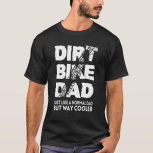 Dirt Bike Dad Motocross Riding Father T-Shirt