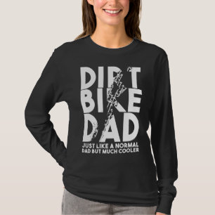 Dirt Bike Dads Motocross Biker Motorbike Motorist T-Shirt