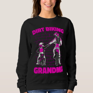 Dirt Bike Grandmother Mx Motocross Dirt Biking Gra Sweatshirt