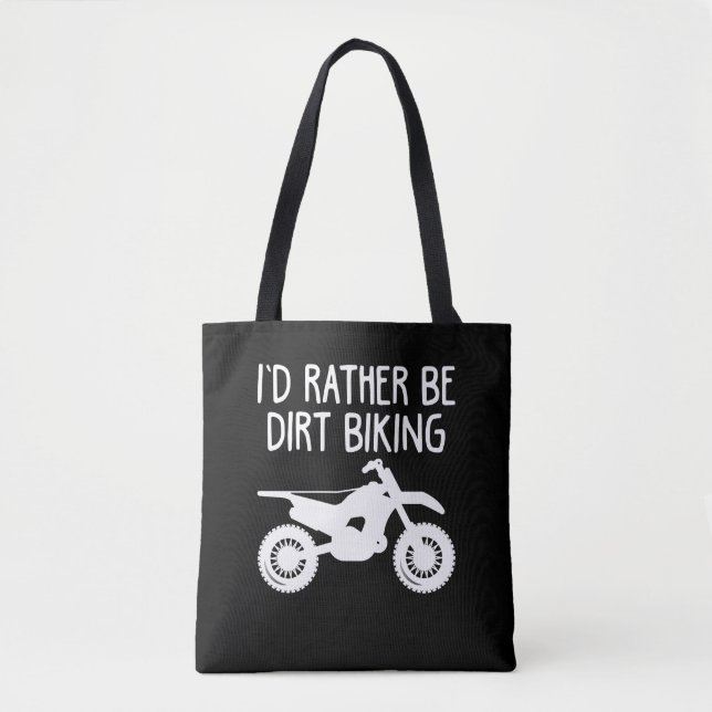 Dirt Bike - I 'd Rather Be Dirt Biking Motocross Tote Bag (Front)