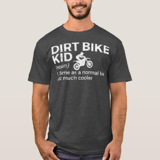Dirt Bike Kid Definition Motocross  T-Shirt