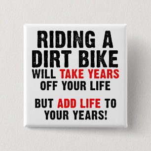 Dirt Bike Life To Your Years Motocross Button Pin