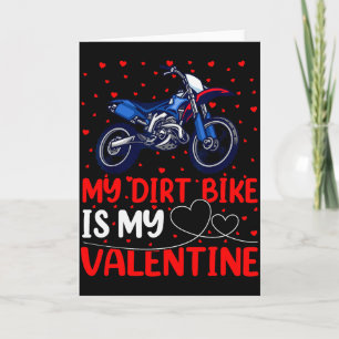 Dirt Bike Lover Funny My Dirt Bike Is My Valentine Card