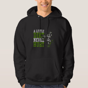 Dirt Bike Motocross A Little Dirt Never Hurt Hoodie