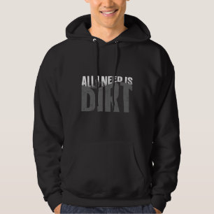 Dirt Bike Motocross All I Need Is Dirt Vintage Hoodie