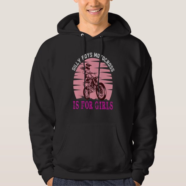 Dirt Bike Motorbike Racing Motocross Girl  Quote 1 Hoodie (Front)