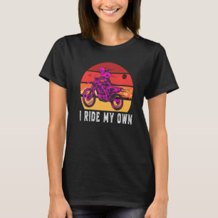 Dirt Bike Motorbike Racing Motocross Girl Quote T-Shirt