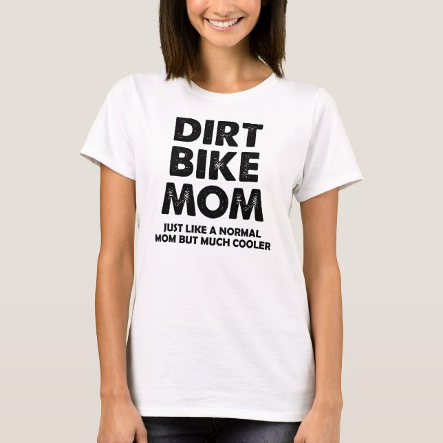 Dirt Bike Mum Funny Motocross T-Shirt (Front)