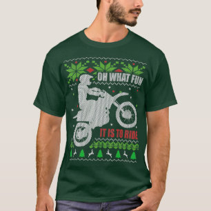 Dirt Bike Ugly Christmas Motocross What Fun It T-Shirt