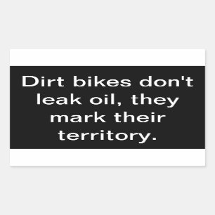 Dirt Bikes don't leak oil' ATV/Vehicle Sticker