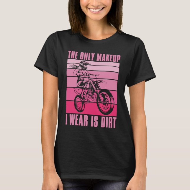 Dirt Biking Sister Makeup Mx Bike I Sparkle Even I T-Shirt (Front)