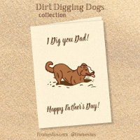 Dirt Digging Dogs - Happy Father's Day.