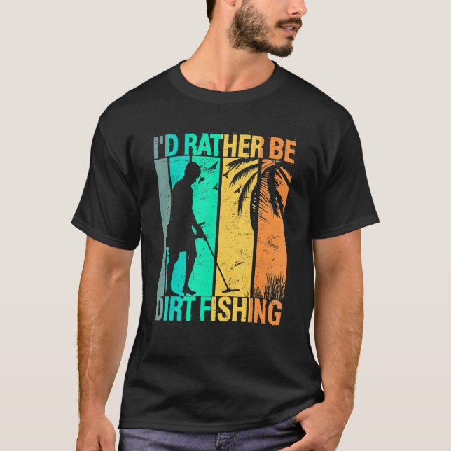 Dirt Fishing Beach Metal Detecting Retro Treasure  T-Shirt (Front)