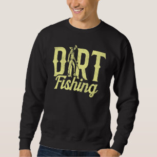 Dirt Fishing Metal Detecting Detector Detection Ho Sweatshirt