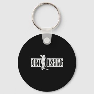 Dirt Fishing - Metal Detecting Treasure Hunting De Key Ring