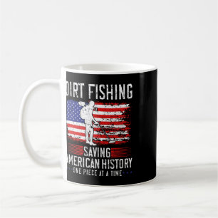 Dirt Fishing Saving American History Usa Metal Det Coffee Mug