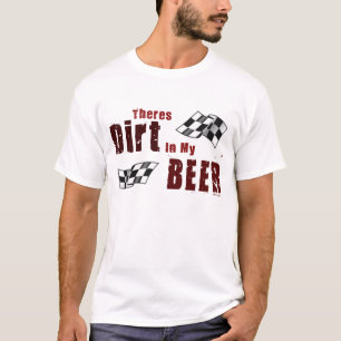 Dirt in Beer Red T-Shirt