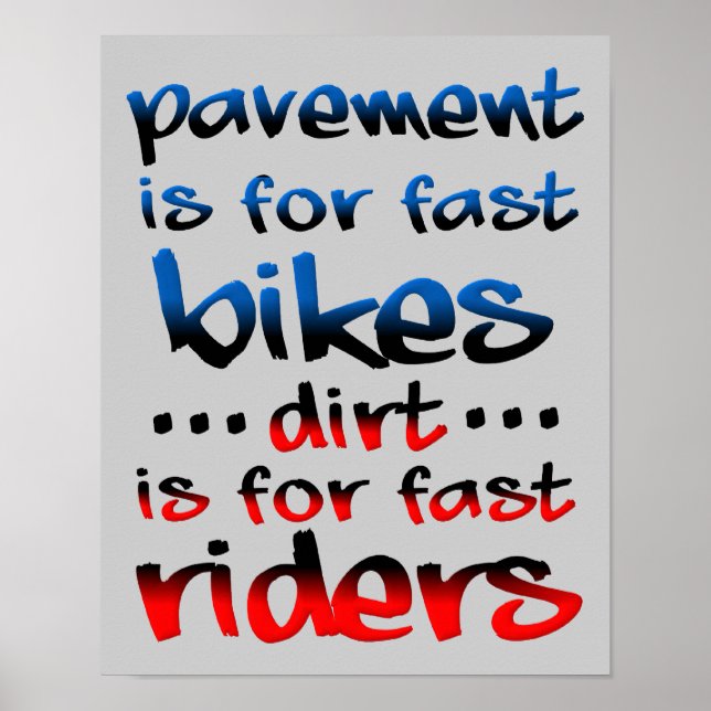Dirt Is For Fast Riders Dirt Bike Motocross Funny Poster (Front)