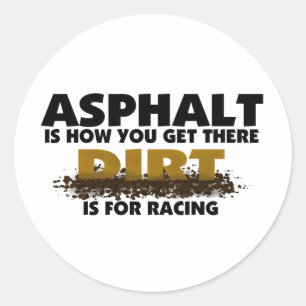 Dirt Is For Racing Classic Round Sticker