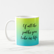 Dirt Paths Motivational Coffee Mug