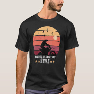 Dirt Racing Biker Ride Into The Sunset With Style T-Shirt